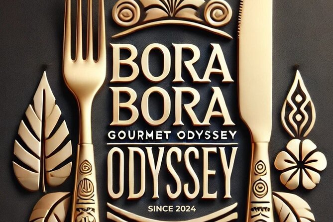 Bora Bora Gourmet Odyssey - Food Tour - Key points to know before booking